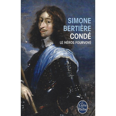 Condé le héros fourvoyé, Livre de simone bertière