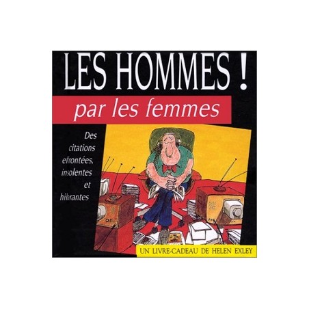 Les hommes ! par les femmes