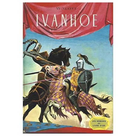 Ivanhoé, Walter Scott, Livre Occasion, Les Romans du livre d'or Editions