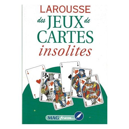 Larousse des jeux de cartes insolites