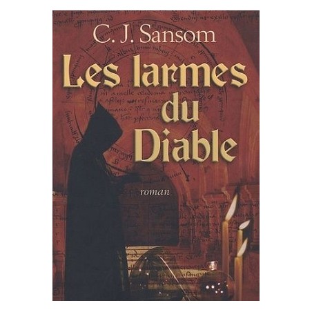 Les larmes du diable, C. J. Sansom, Le Club Editions