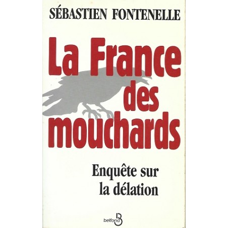 La France des mouchards, Sébastien Fontenelle, Belfond Editions