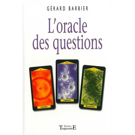 L'Oracle des Questions, Livre de Gérard Barbier, Esotérisme Occasion, Editions Trajectoire