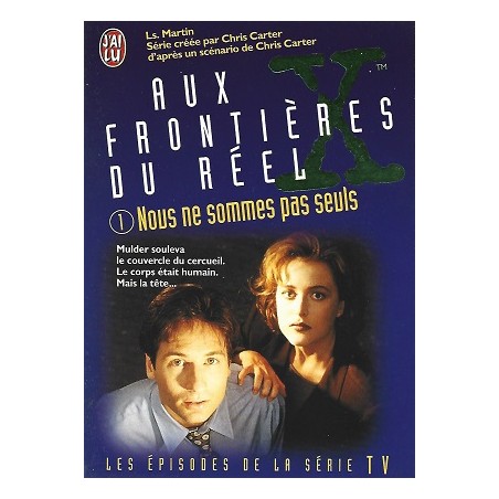 Aux Frontières Du Réel, les épisodes de la Série TV Volume 1 : Nous ne sommes pas seuls - La Foire au Livre Occasion