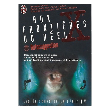 Aux Frontières Du Réel Volume 17 : Autosuggestion