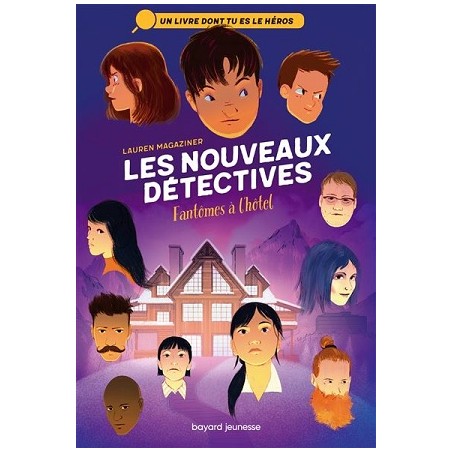 Les nouveaux détectives Tome 3 Fantômes à l'hôtel, Roman de Lauren Magaziner