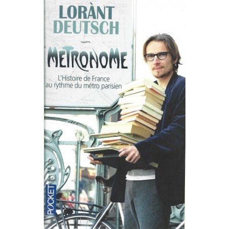 Métronome : L'histoire de France au rythme du métro parisien, Livre de Lorànt Deutsch, Emmanuel Haymann