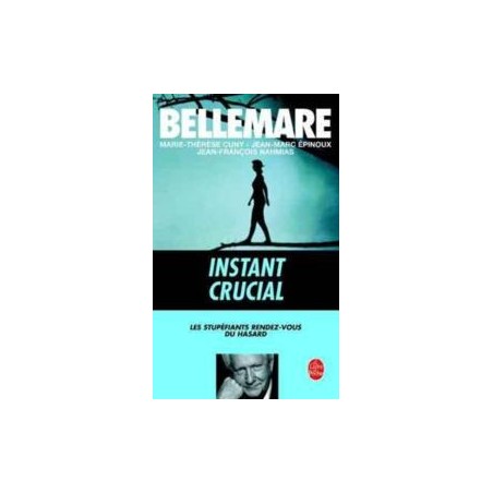Instant crucial, Pierre Bellemare, Jean-Marc Epinoux, Jean-François Nahmias, Marie-Thérèse Cuny, Livre Occasion