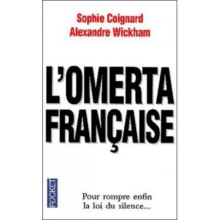 L'Omerta française, Livre de Sophie Coignard et Alexandre Wickham