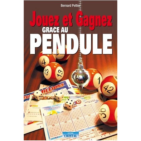 Livre Jouez et Gagnez grâce au pendule de Bernard Peltier
