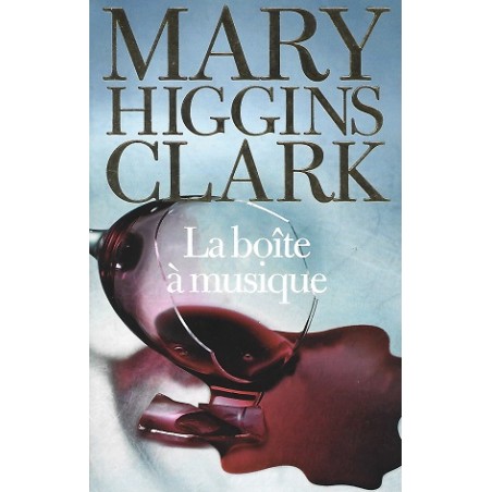 Livre La boîte à musique, Roman de Mary Higgins Clark