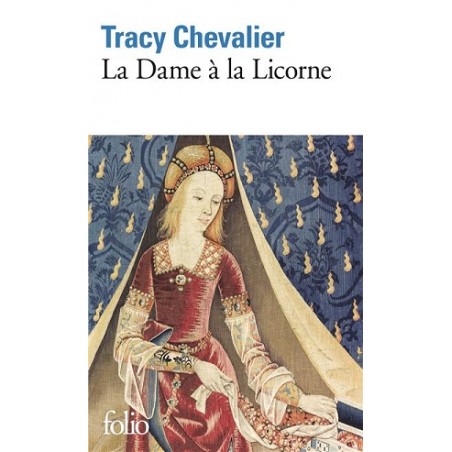 La Dame à la Licorne, Roman de Tracy Chevalier