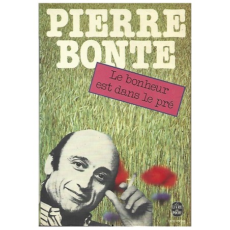 Le bonheur est dans le pré, Pierre Bonte