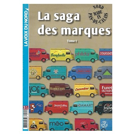 La voix du Nord Hors-Série Mai 2012 : La saga des marques Tome 1