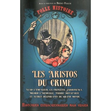 Folle histoire N°1 : Les Aristos du Crime