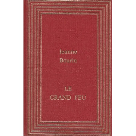 Le grand feu, roman de Jeanne Bourin,  Editions France loisirs