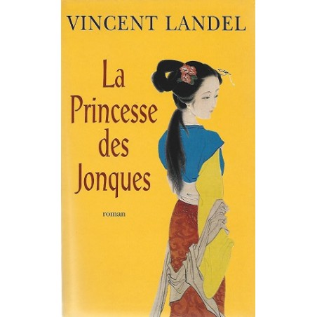 La Princesse des Jonques, Vincent Landel, Le Grand Livre du Mois