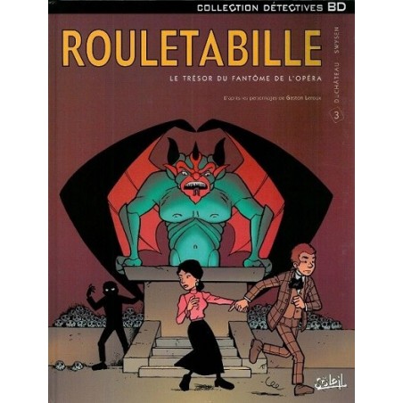 Rouletabille Tome 3 : Le trésor du fantôme de l'opéra