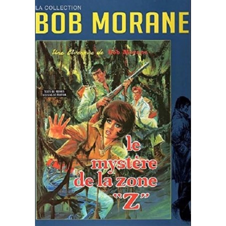 Bob Morane Tome 1 : Le mystère de la zone "Z"