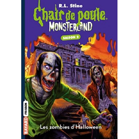 Chair De Poule Monsterland Saison 2 Tome 1 : Les Zombies D'halloween