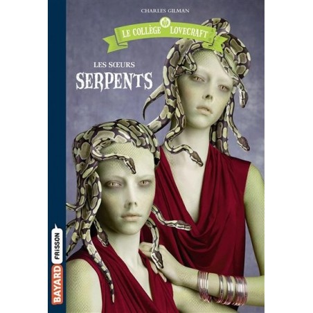 Le collège Lovecraft Tome 02 : Les Soeurs Serpents