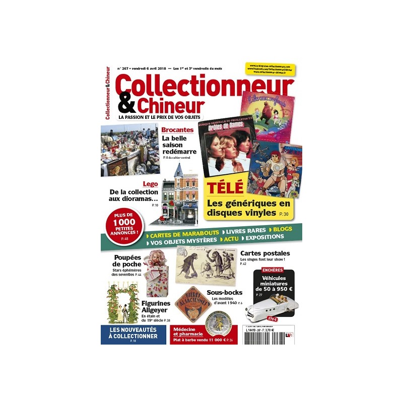 Collectionneur & Chineur n°267 Avril 2018 Collectionneur & Chineur n°267 Avril 2018