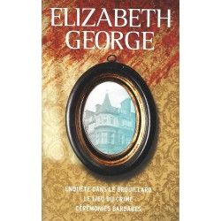 Enquête dans le brouillard - Le lieu du crime - Cérémonies, Elizabeth George, Editions France Loisirs