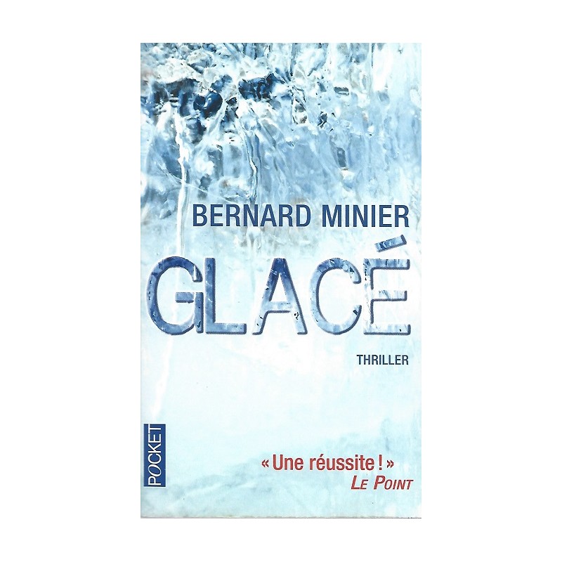 Glacé, Bernard Minier, Editions Pocket Glacé, Bernard Minier, Editions Pocket