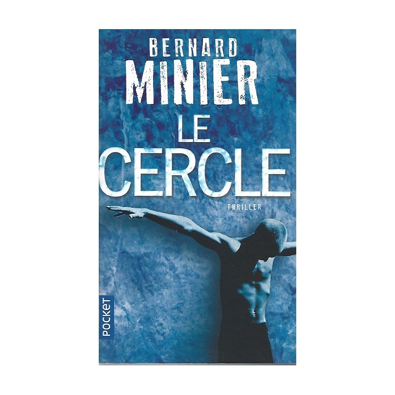 Le cercle, Bernard Minier, Editions Pocket Le cercle, Bernard Minier, Editions Pocket