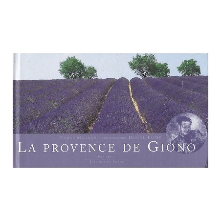 La Provence de Giono, Pierre Magnan, Daniel Faure, Editions du Chêne
