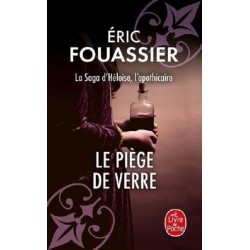 La saga d'Héloïse l'apthicaire Tome 2 : Le piège de verre