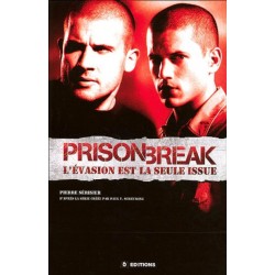 Prison Break Tome 1 : L'évasion est la seule issue, Pierre Sérisier
