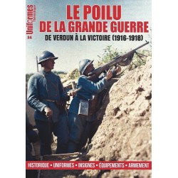 Uniformes Thématiques n°4 : Le poilu de la grande guerre, De Verdun à la victoire 1916-1918