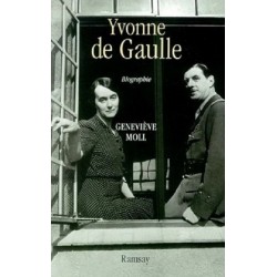 Yvonne de Gaulle, Par Geneviève Moll