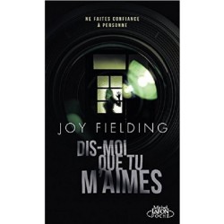 Dis-moi que tu m'aimes, Joy Fielding