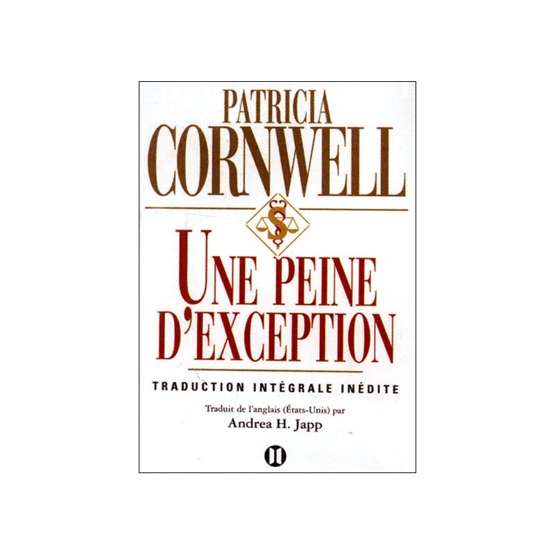 Une peine d'exception, Patricia Cornwell, Editions des Deux Terres Une peine d'exception, Patricia Cornwell, Editions des Deux Terres