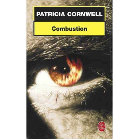 Combustion, Patricia Cornwell, Editions Le livre de poche