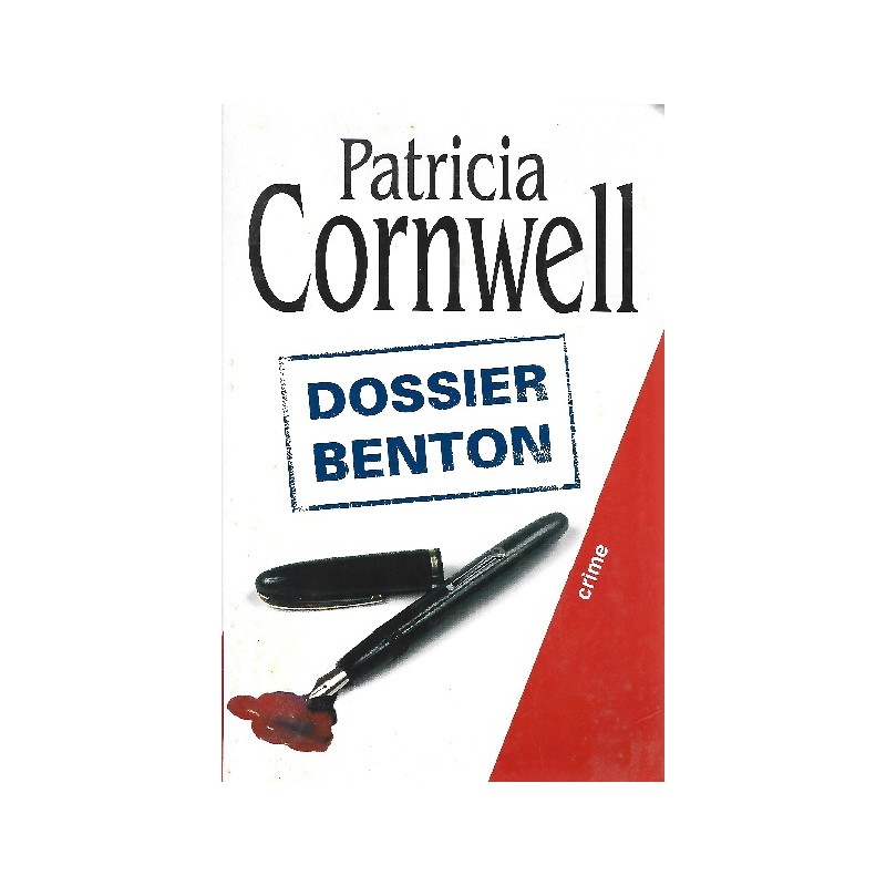 Dossier Benton, Patricia Cornwell, Editions Le grand livre du mois Dossier Benton, Patricia Cornwell, Editions Le grand livre du mois