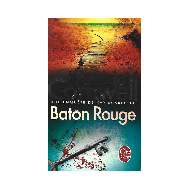 Baton Rouge, Patricia Cornwell, Editions Le livre de poche