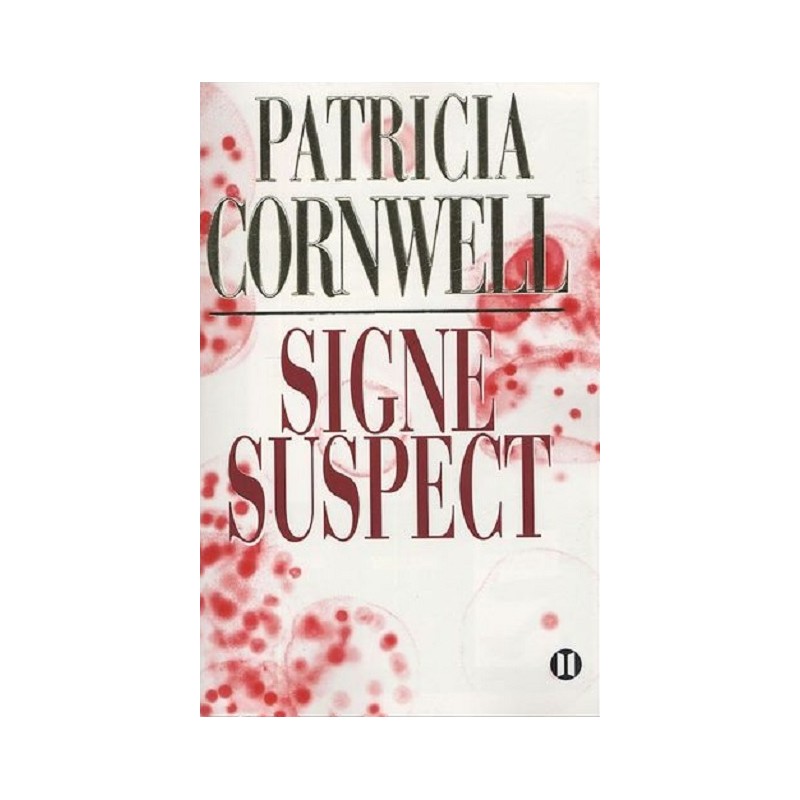 Signe suspect, Patricia Cornwell, Editions des Deux Terres Signe suspect, Patricia Cornwell, Editions des Deux Terres