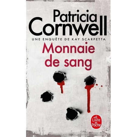 Monnaie de sang, Patricia Cornwell, Editions Le livre de poche