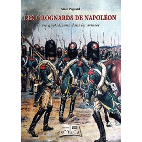 Les grognards de Napoléon, vie quotidienne dans les armées