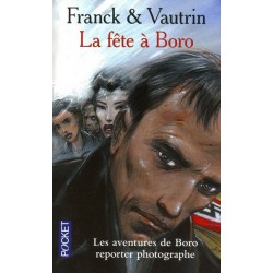 Les Aventures de Boro reporter photographe Tome 7 La fête à Boro