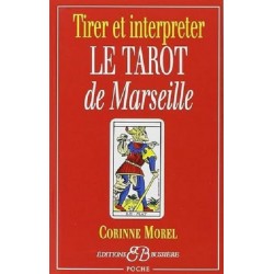 Tirer et interpréter le tarot de Marseille, Corinne Morel, Esotérisme, Bussière Editions