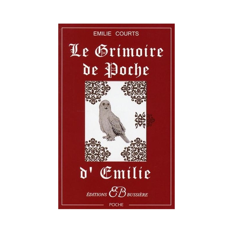 Le Grimoire de poche d'Emilie, Emilie Courts, Bussière Editions Le Grimoire de poche d'Emilie, Emilie Courts, Bussière Editions