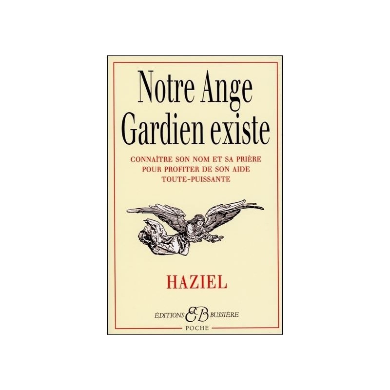 Notre ange gardien existe, Haziel, Bussière Editions
