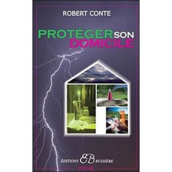 Protéger son domicile, Robert Conte, Bussière Editions