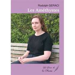 Les Amethystes, Rodolph Geraci, Editions Le Livre et la Plume