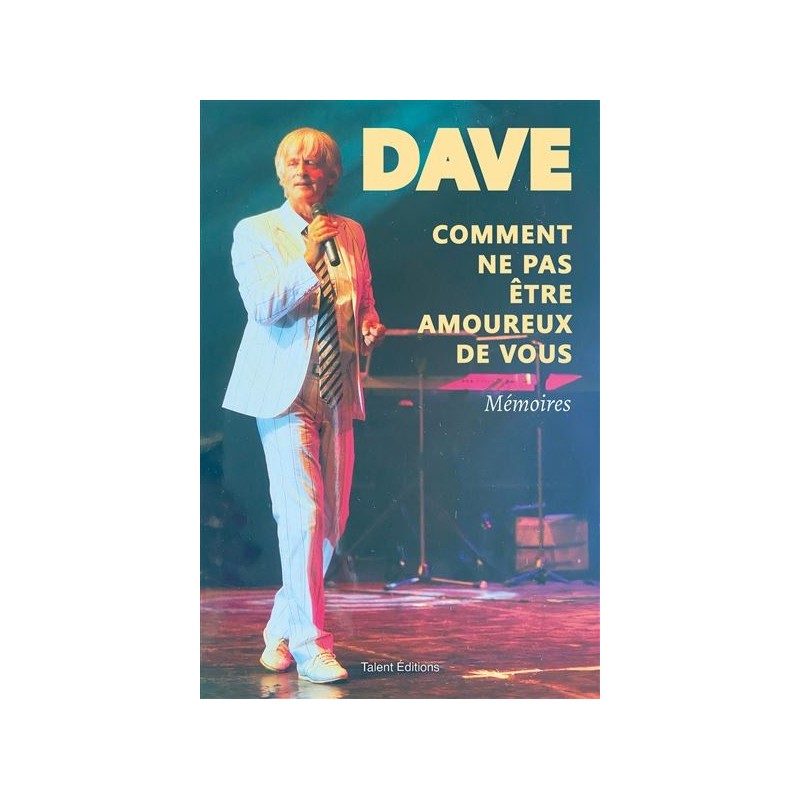 Comment ne pas être amoureux de vous, Dave, Talent Editions Comment ne pas être amoureux de vous, Dave, Talent Editions