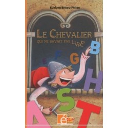 Le chevalier qui ne savait pas lire, Evelyne Brisou-Pellen, Editions Eveil et Découvertes